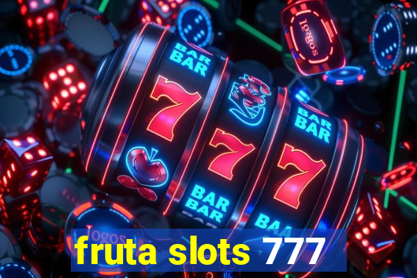 fruta slots 777 - mega jackpot